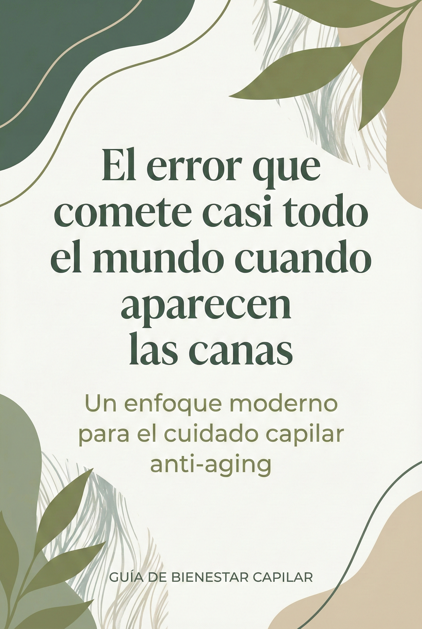 Ebook - El error que comete casi todo el mundo cuando aparecen las canas